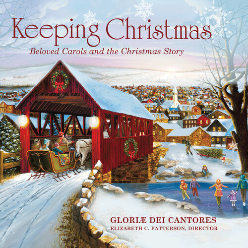 Gloriae Dei Cantores / Patterson: Keeping Christmas: Beloved Carols & Christmas