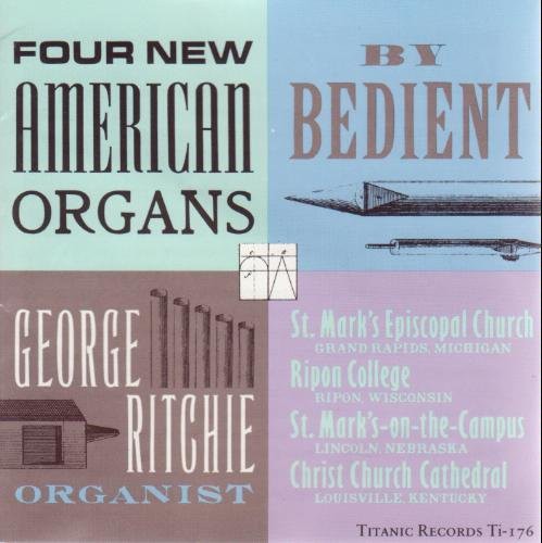 Ritchie, George: 4 New American Organs