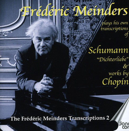 Meinders / Schumann / Chopin: Frederic Meinders Plays Schumann & Chopin