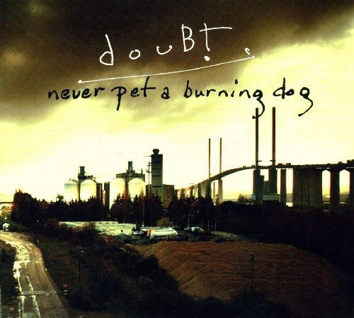 Doubt: Never Per A Burning Dog