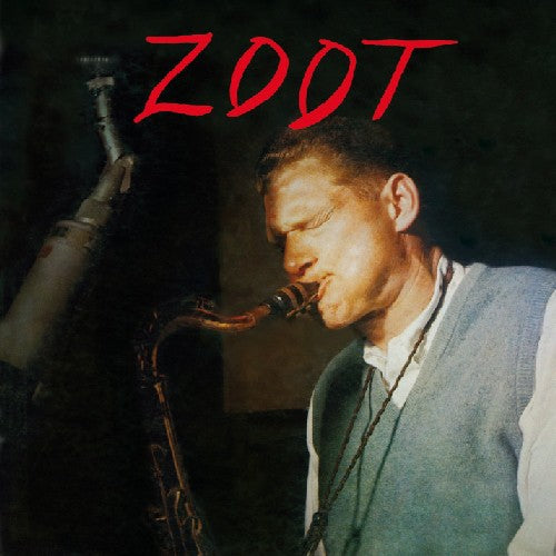 Sims, Zoot: Zoot