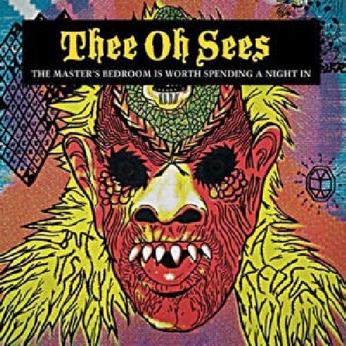 Thee Oh Sees: The Master's Bedroom Is Worth Spending A Night In