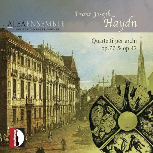 Haydn / Alea Ensemble: String Quartets Op 77 & 42