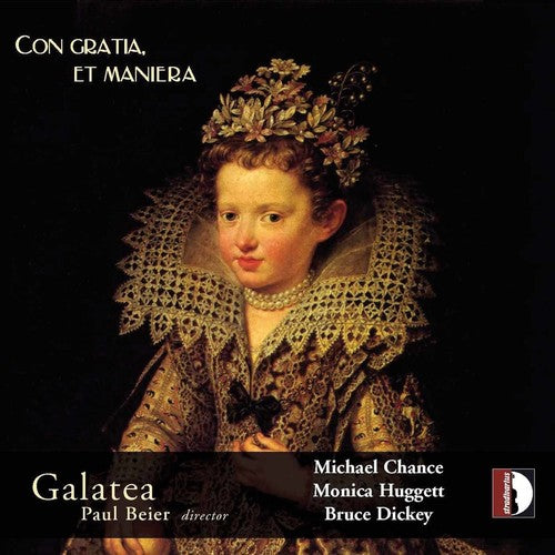 Galatea / Beier: Con Gratia Et Maniera