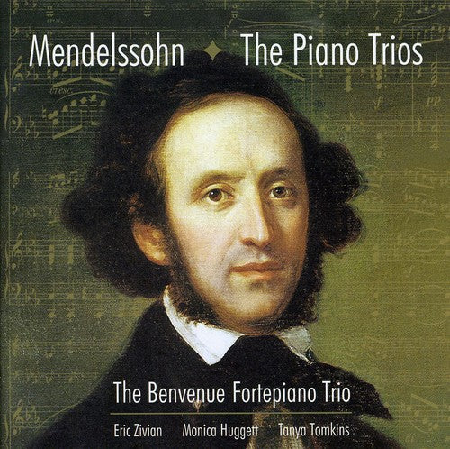 Mendelssohn / Benvenue Fortepiano / Huggett: Piano Trios