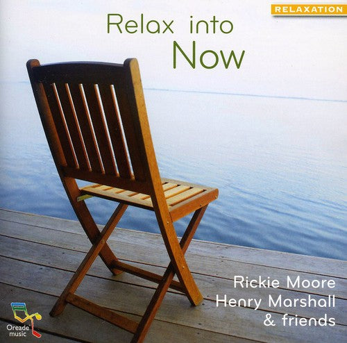 Moore, Rickie / Marshall, Henry: Relax Into Now