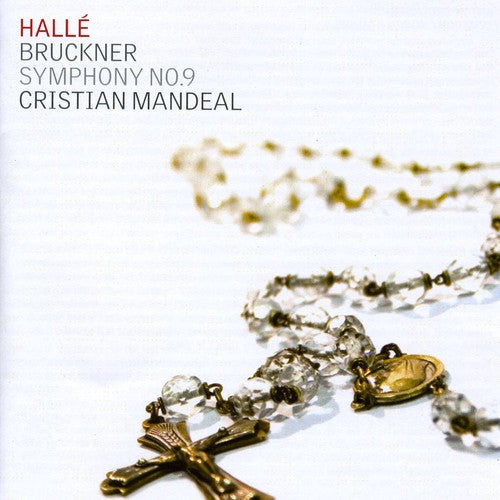 Bruckner / Halle Orchestra / Mandeal: Symphony No 9