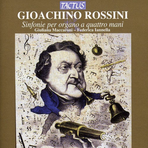 Rossini / Maccaroni / Iannella: Organ Symphonies for Four Hands