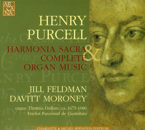 Purcell / Feldman / Moroney: Harmonia Sacra & Complete Organ Music