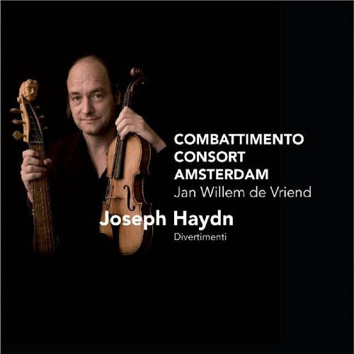 Haydn / Combattimento Consort Amsterdam / Vriend: Divertimenti