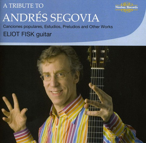 Segovia / Fisk: Tribute to Andres Segovia