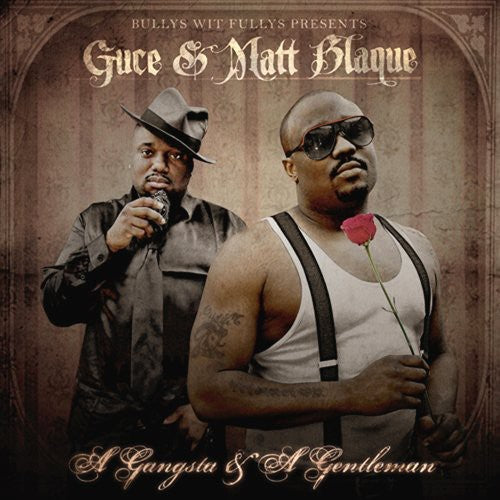 Guce / Blaque, Matt: Gangsta and Gentleman