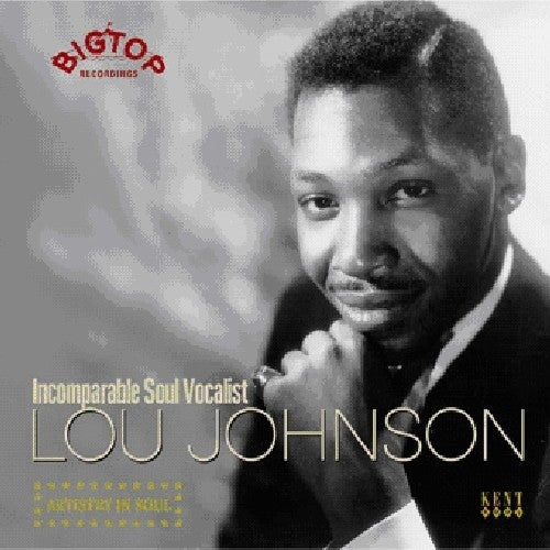 Johnson, Lou: Incomparable Soul Vocalist Big Top Recordings