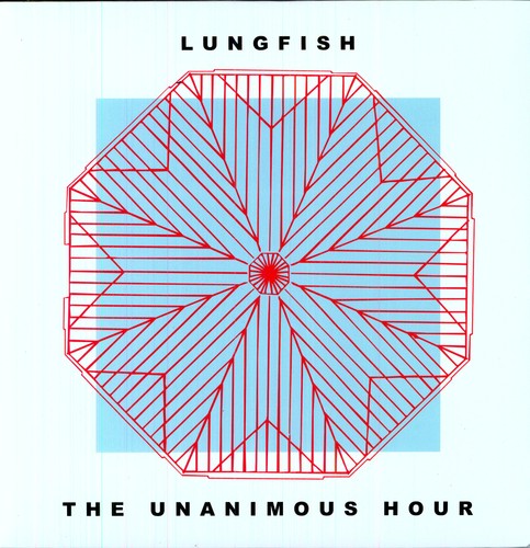 Lungfish: Unanimous Hour