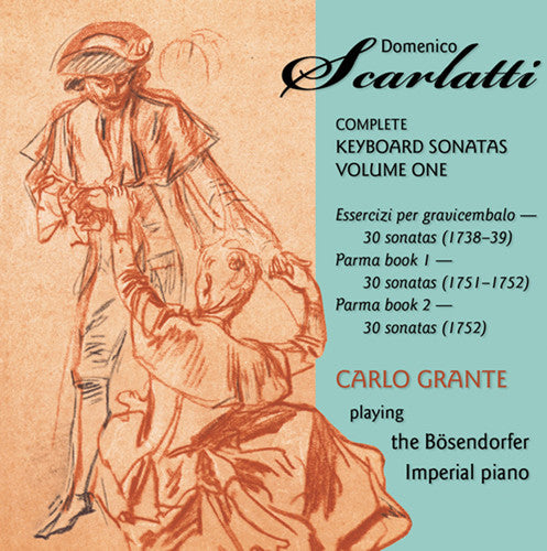 Scarlatti / Grante: Complte Keyboard Sonatas 1
