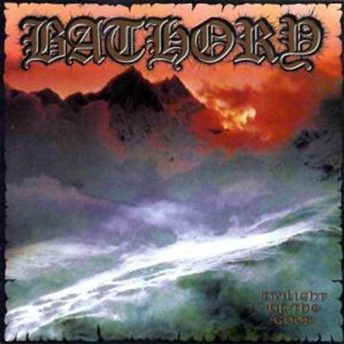 Bathory: Twilight of the Gods