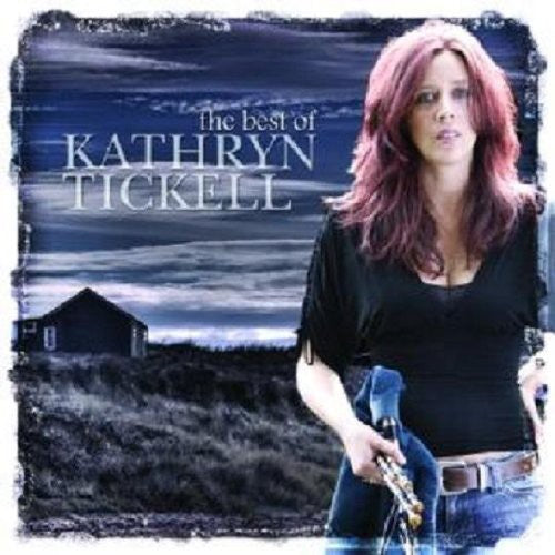 Tickell, Kathryn: Best of