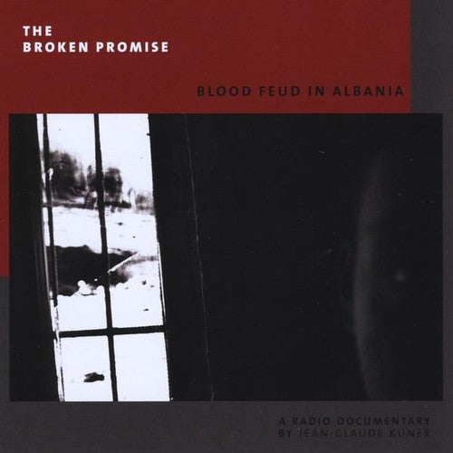 Kuner / Friedman / Hansen: Broken Promise: Blood Feud in Albania