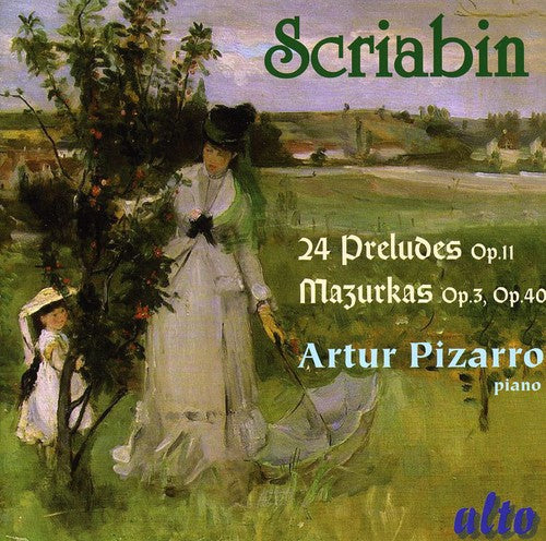 Scriabin / Pizarro: Mazurkas Op 3 & 40 / Preludes Op 11