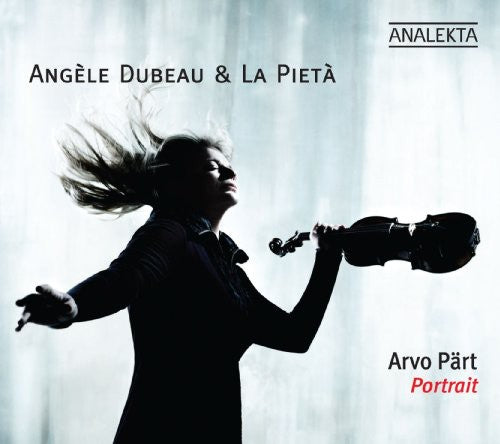 Part / Dubeau / Pieta: Angele Dubeau Plays Arvo Part