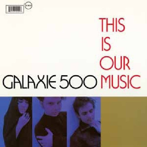 Galaxie 500: This Is Our Music