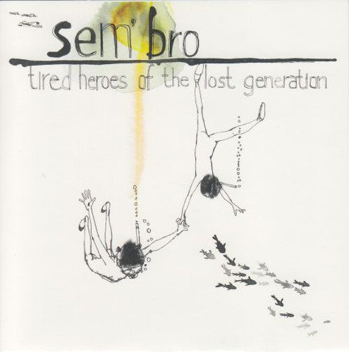 Tired Heroes of the Lost Generation: Sembro