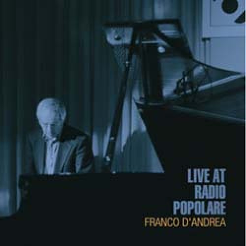 Dandrea, Franco: Live at Radio Popolare