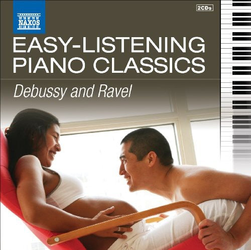 Debussy / Ravel / Thiollier / Yin: Easy Listening Piano Classics