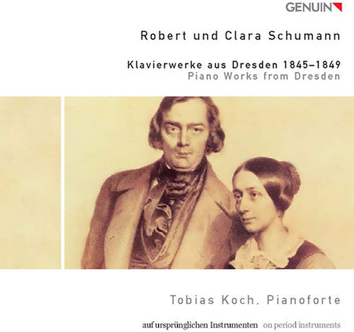 Schumann / Koch: Piano Works from Dresden 1845-1849