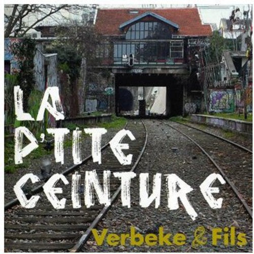 Verbeke & Fils: La P'Tite Ceinture