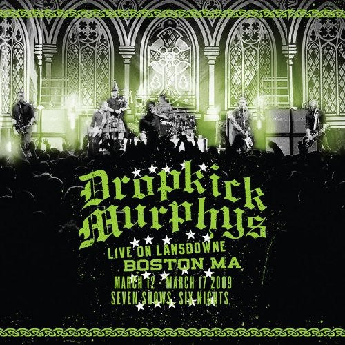 Dropkick Murphys: Live On Landsdowne, Boston MA