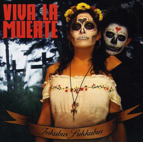 Inkubus Sukkubus: Viva la Muerte