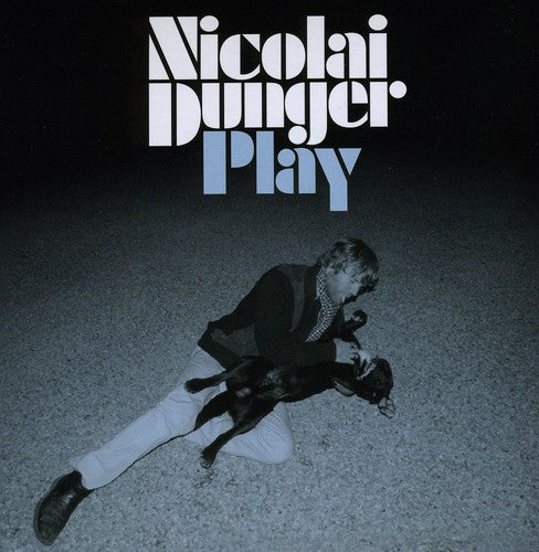 Dunger, Nicolai: Play [Digipak] [Indy Retail Only]