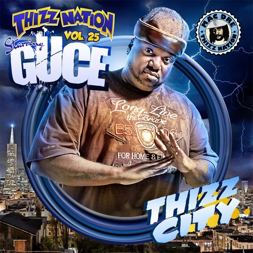 Mac Dre: Thizz Nation 25 Guce