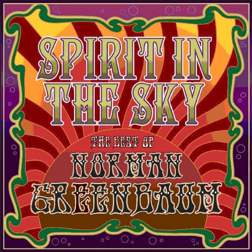 Greenbaum, Norman: Spirit in the Sky: Best of