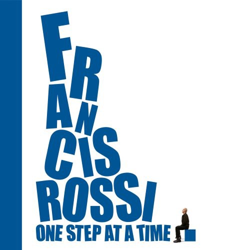 Rossi, Francis: One Step at a Time