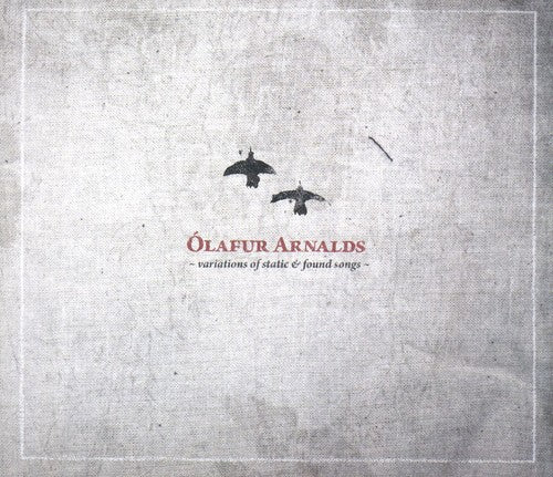 Arnalds, Olafur: Variations of Static + Found Songs