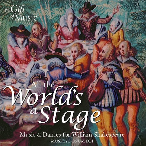 Musica Donum Dei: All the Worlds a Stage