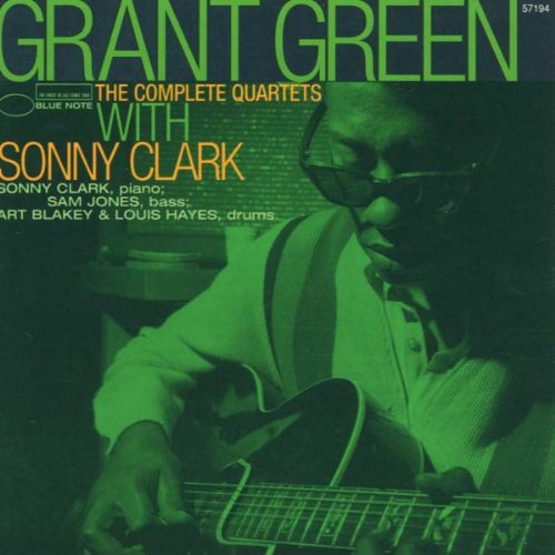 Green, Grant / Clark, Sonny: Complete Quartets with Sonny Clark (+ 3 Tracks)