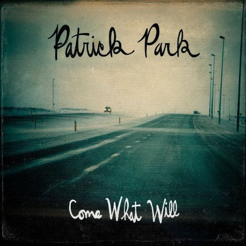 Park, Patrick: Come What Will