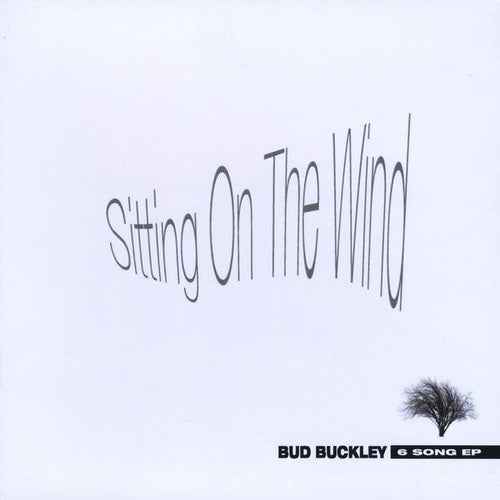 Buckley, Bud: Sitting on the Wind