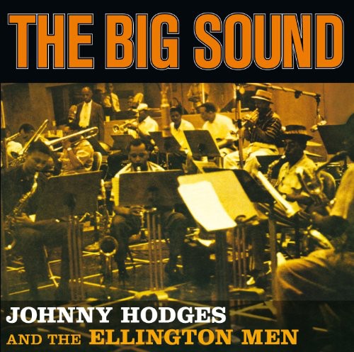 Hodges, Johnny / Ellington Men: Big Sound