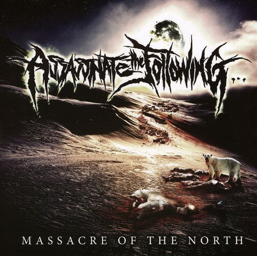 Assassinate the Foll: Massacre of the North