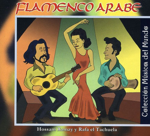 Ramzy Hossam & Rafa El Tachuela: Flamenco Arabe