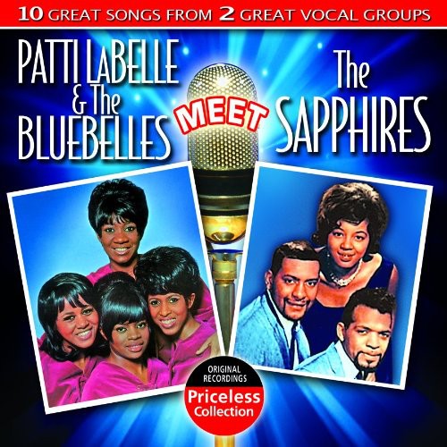 Labelle, Patti & Blue Belles / Sapphires: Patti LaBelle and The Blue Belles Meet The Sapphires