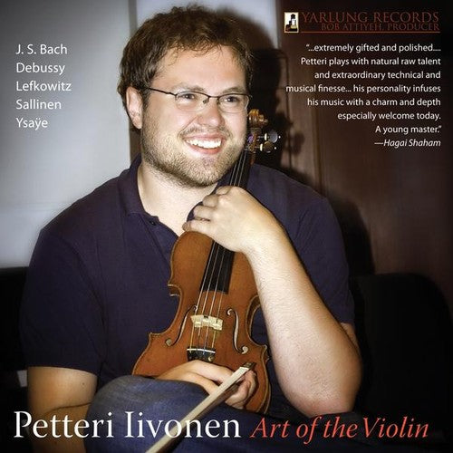 Iivonen, Petteri / Bach / Lefkowitz / Ysaye: Art of the Violin