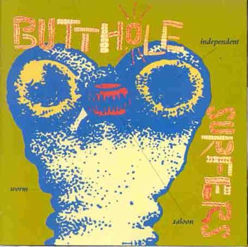 Butthole Surfers: Independent Worm Saloon