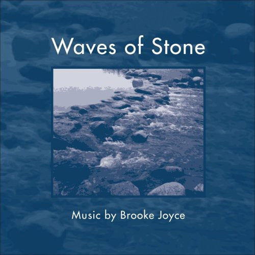 Joyce, Brooke: Waves of Stone