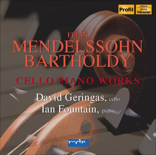 Mendelssohn-Bartholdy / Geringas / Fountain: Cello Piano Works