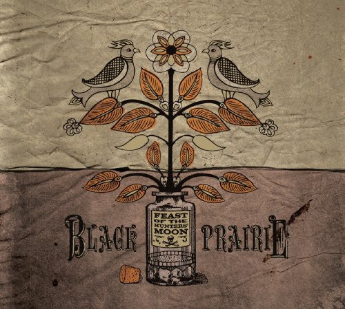 Black Prairie: Feast Of The Hunters' Moon